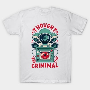 Thought Criminal- Orwellian Dystopian Nightmare T-Shirt